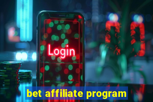 bet affiliate program